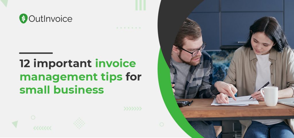 12 Important Invoice Management Tips For Small Business