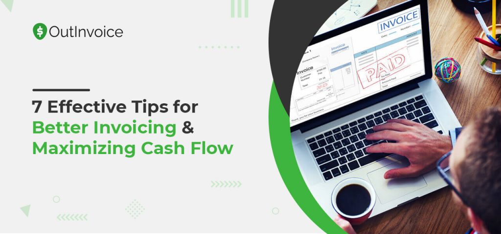 7 Effective Tips for Better Invoicing & Maximizing Cash Flow