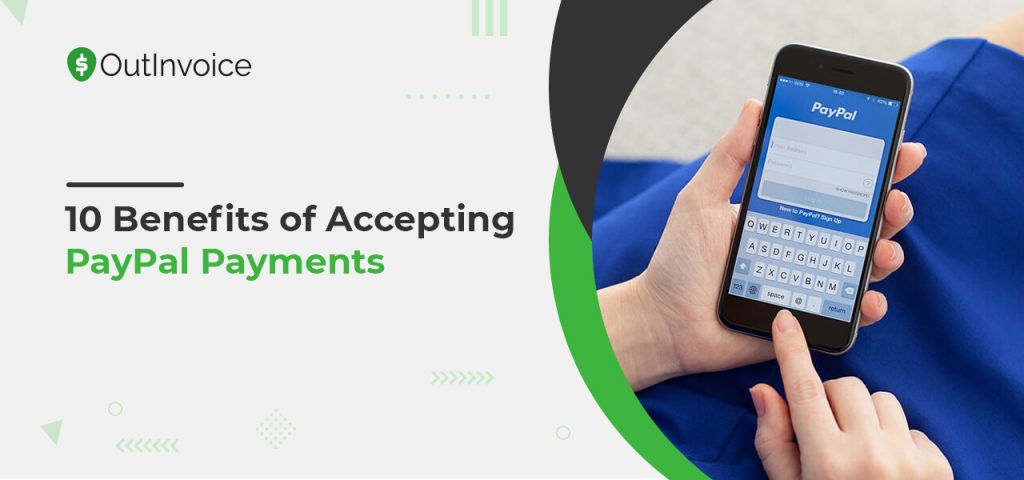 10 Benefits of Accepting PayPal Payments