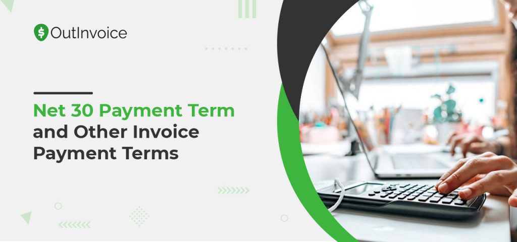 Net 30 Payment Term and Other Invoice Payment Terms